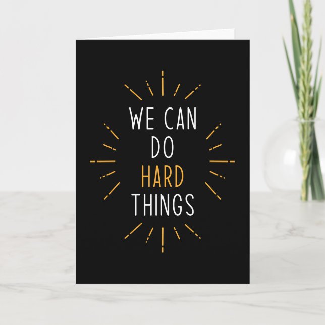 We Can Do Hard Things Motivational Quote Card (Front)