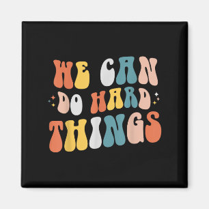 We Can Do Hard Things Motivational Teacher Wavy Magnet