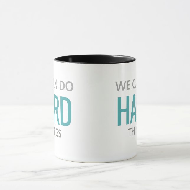 We can do hard things mug (Center)