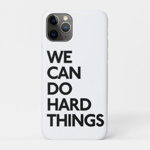 We Can Do Hard Things Phone Case