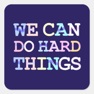 We can do hard things pin square sticker