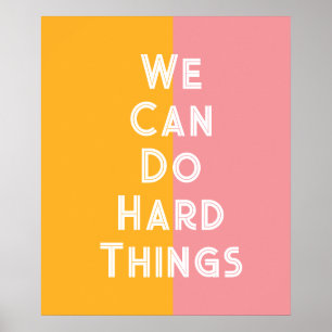 We can do hard things poster
