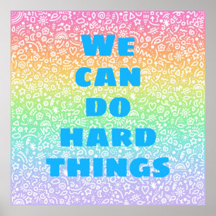 We Can Do Hard Things Rainbow Doodles Poster