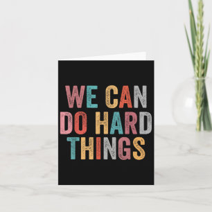 We Can Do Hard Things Retro Vintage Motivational Q Card