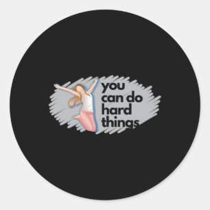 We Can Do Hard Things Sticker Sticker