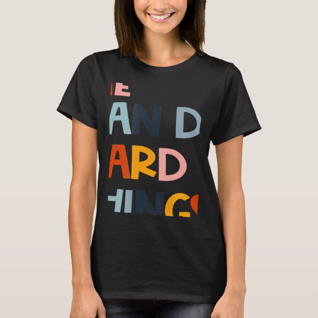 We Can Do Hard Things Teacher Back to School Teach T-Shirt (Front)