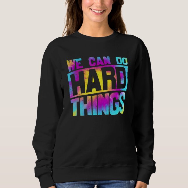 We Can Do Hard Things Teacher Back to School tee (Front)
