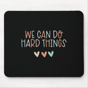 We Can Do Hard-things Teacher Byck To School Mouse Pad