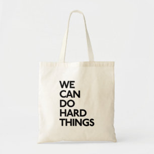 We Can Do Hard Things Tote