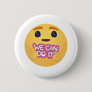We Can Do It Care Emojis 2 Inch Round Button