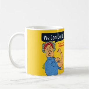 We can do it - Funny Coffee Mug