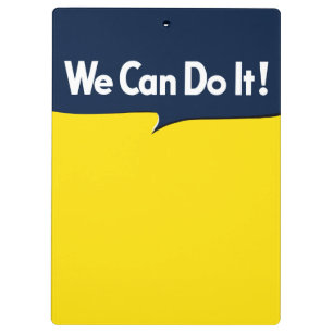 We Can Do it says Rosie Clipboard