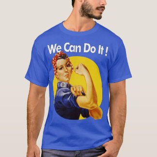 We Can Do It T-Shirt