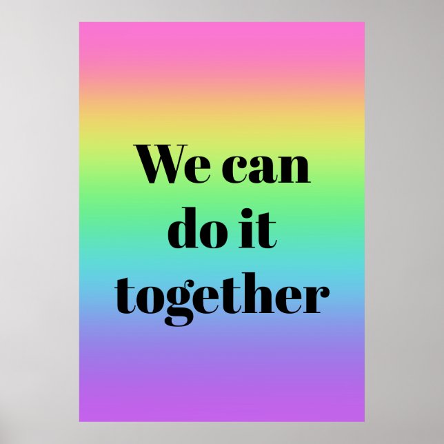 We Can Do It Together Rainbow Poster (Front)