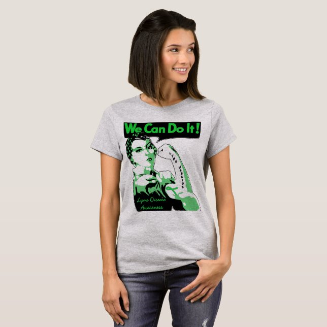 We Can Do This, You Got This Lyme Warrior Shirt (Front Full)