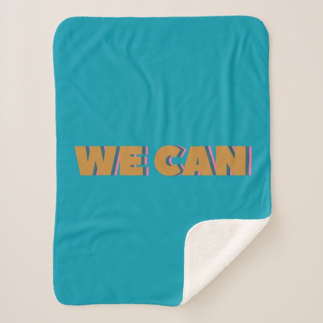 We Can Inspirational Quote Bold Lettering in Blue Sherpa Blanket (Front)