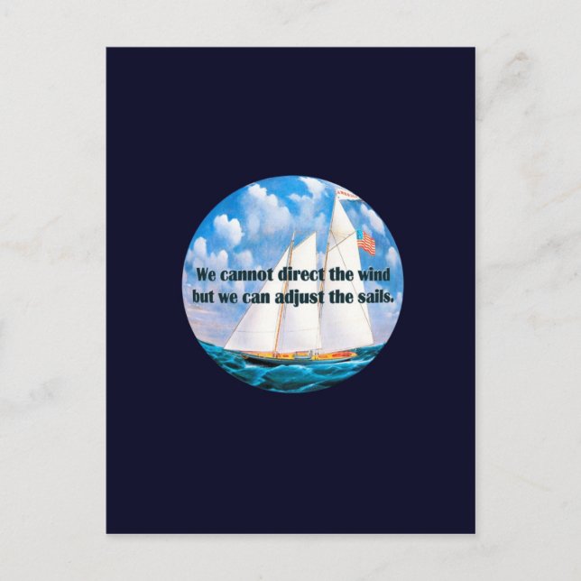 We cannot direct the wind but... postcard (Front)