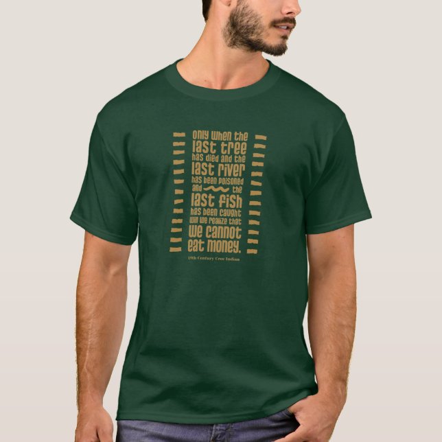 We Cannot Eat Money T-Shirt (Front)