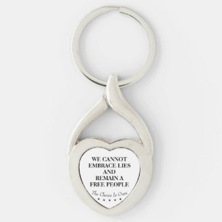 We Cannot Embrace Lies And Remain A Free People Keychain