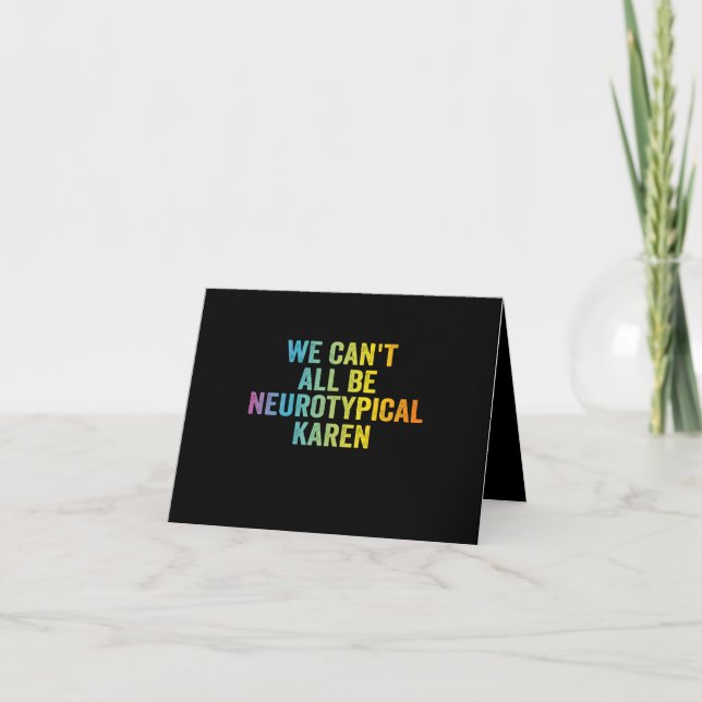 We Can't All be Neurotypical Karen Funny Adhd Gift Thank You Card (Front)