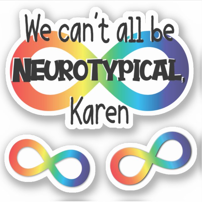 We Can't All Be Neurotypical Karen Sticker Pack (Front)