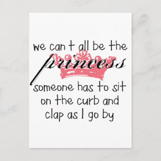 We Can't All Be the Princess Postcard