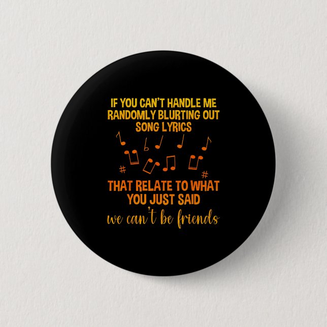 We Can't Be Friends - Uni - Black - Small - School 2 Inch Round Button (Front)