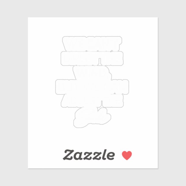 we can't direct the wind but we can adjust the sai (Sheet)