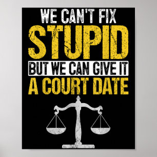 We Can't Fix Stud But We Can Give It A Court Date  Poster