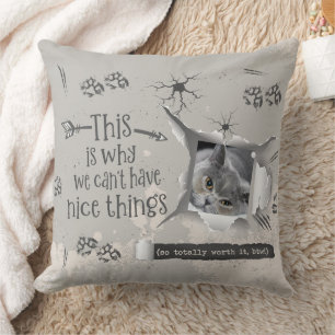 WE CAN'T HAVE NICE THINGS Naughty Cat Custom Photo Throw Pillow