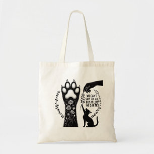 We Can't Save Them All - Cats Tote Bag