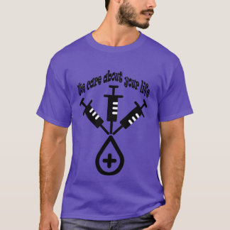 we care about your life family T-Shirt