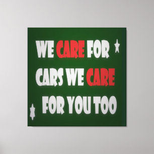 We Care For Cars        Poster Canvas Print