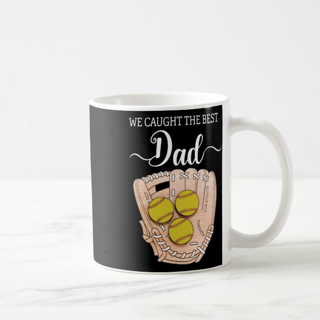 We Caught The Best Dad Funny Softll Dad Father's D Coffee Mug (Right)