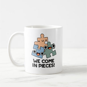 We Come In Pieces Funny Jigsaw Pun  Coffee Mug