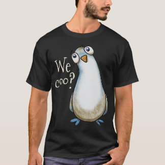 We Coo Curious Pigeon for Pigeon Lovers and Bird T-Shirt