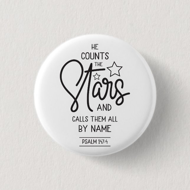 We count stars and call them all by name psalms 1 inch round button (Front)
