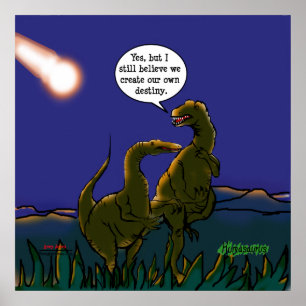 We Create Our Own Destiny Poster