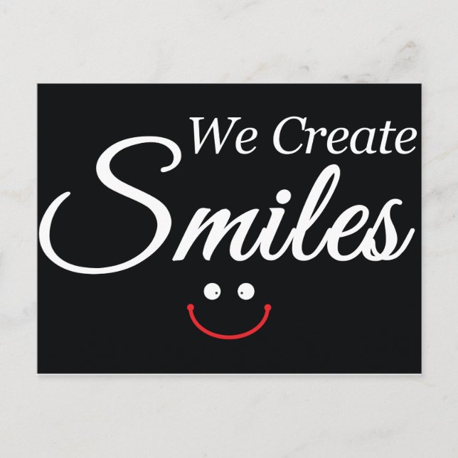 We Create Smiles Postcard (Front)