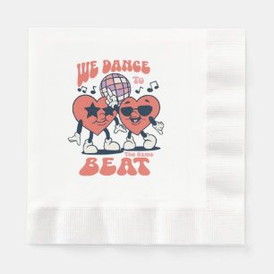 we dance to the same beat napkin