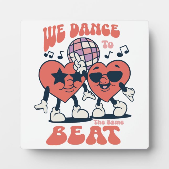 we dance to the same beat plaque (Front)