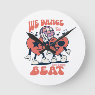 we dance to the same beat round clock