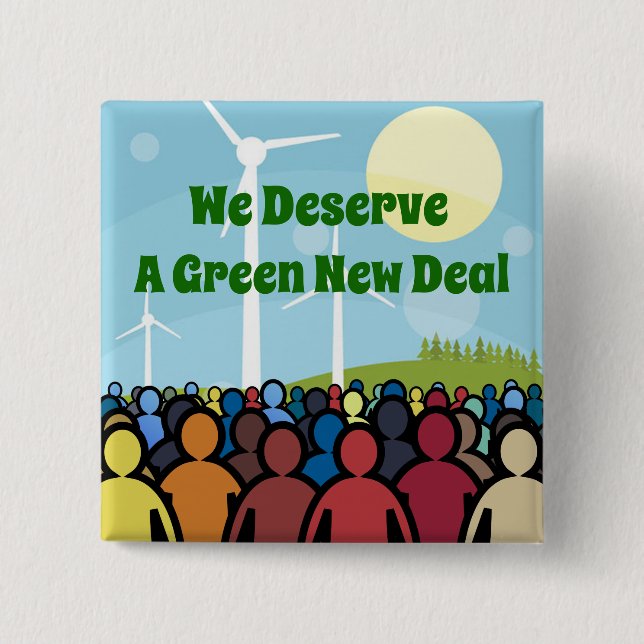 We Deserve a Green New Deal 2 Inch Square Button (Front)