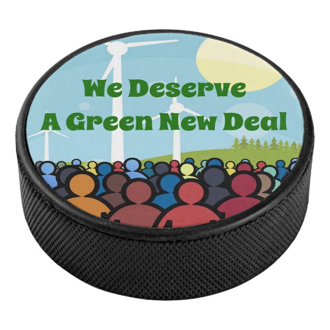 We Deserve a Green New Deal Hockey Puck (3/4)