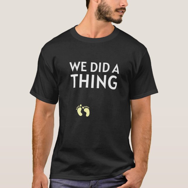 We Did A Thing Couples Pregnancy Announcement Gran T-Shirt (Front)