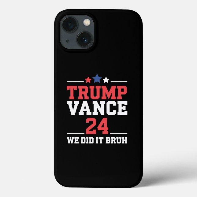 We Did It Bruh We Won Trump Vance 47th  Case-Mate iPhone Case (Back)
