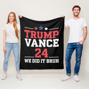 We Did It Bruh We Won Trump Vance 47th Fleece Blanket