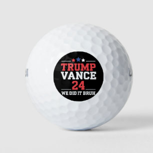 We Did It Bruh We Won Trump Vance 47th Golf Balls