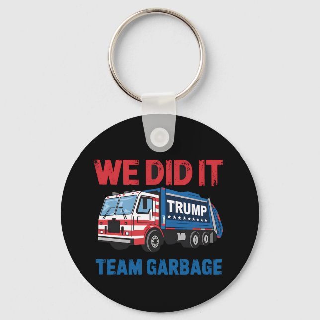 We Did It Team Garbage Trump President 47 USA Keychain (Front)