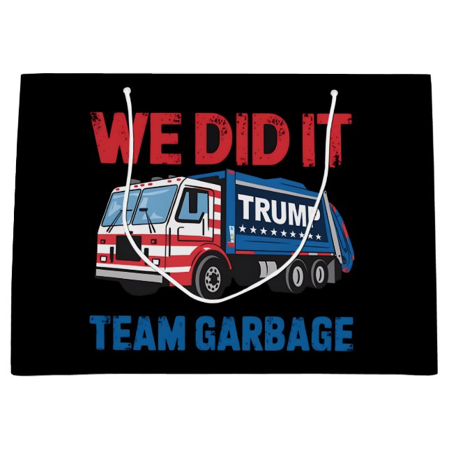 We Did It Team Garbage Trump President 47 USA Large Gift Bag (Front)